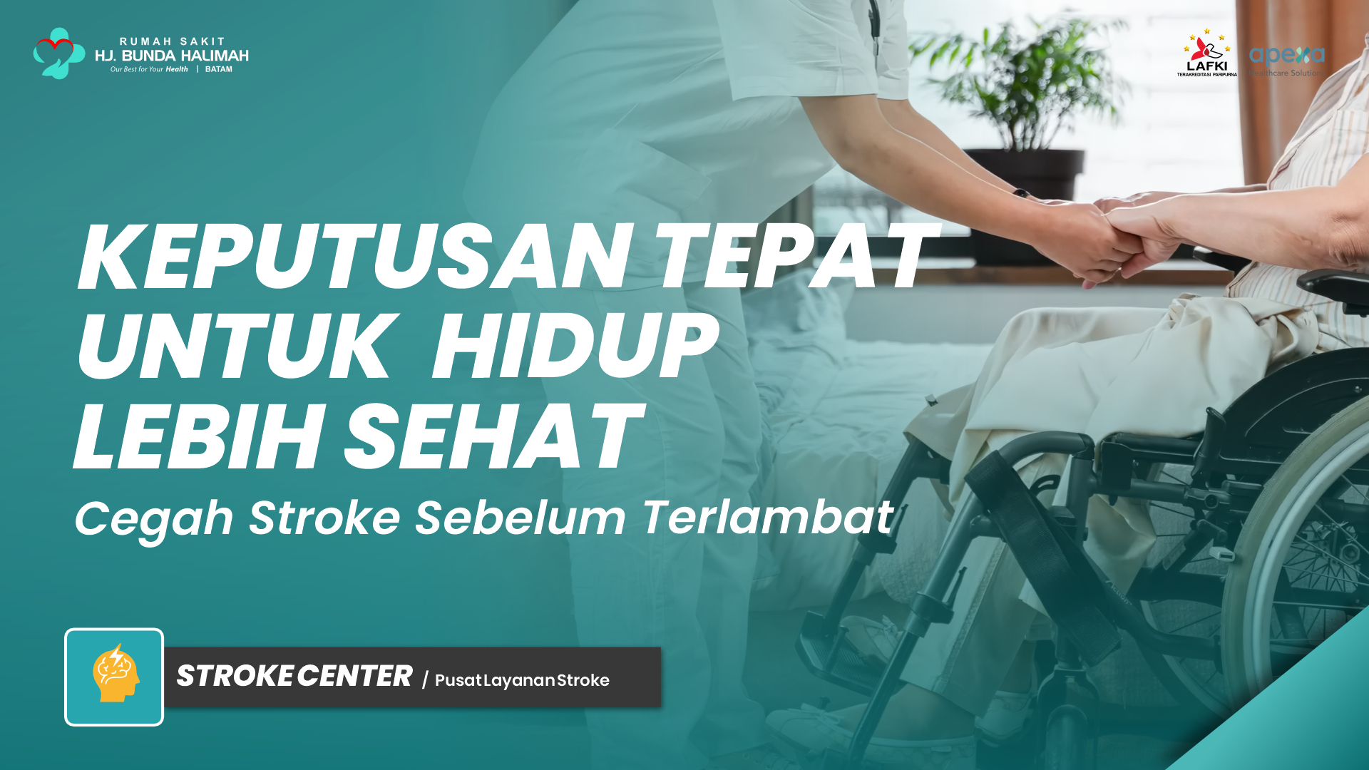 Keputusan Tepat untuk Hidup Lebih Sehat, Cegah Stroke Sebelum Terlambat